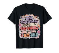 She Motivates Inspires Empowers She Is Me I Am She -- Maglietta