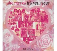 She Moves - It's Your Love / Every Time You Touch Me