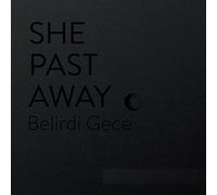 She past away - Belirdi Gece