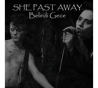 She Past Away - Belirdi Gece