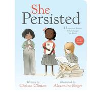 She Persisted: 13 American Women Who Changed the World