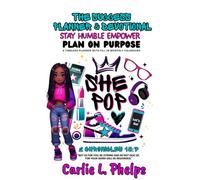 SHE POP - THE SUCCESS PLANNER & DEVOTIONAL: STAY HUMBLE EMPOWER PLAN ON PURPOSE - 2 Chronicles 15:7
