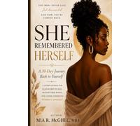 She Remembered Herself: A 30 Day Journey Back to Yourself