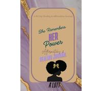She Remembers Her Power: A 30 Day Healing & Affirmations Journal