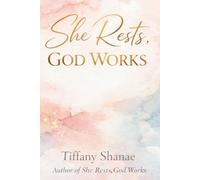 She Rests,God Works