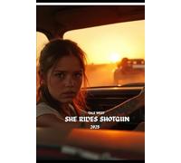 She Rides Shotgun, 2025.