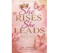 She Rises. She Leads.: Learning to Trust Yourself Through Hard Seasons