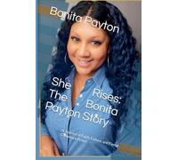 She Rises: The Bonita Payton Story: 1