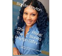 She Rises: The Bonita Payton Story