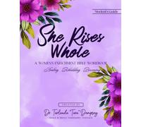 She Rises Whole: Student's Guide