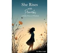 She Rises with Proverbs: A Daily Dose of Wisdom