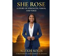 She Rose: A Story of Strength, Vision, and Voice