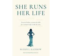 She Runs Her Life: Practical Habits, Systems & Skills for a Woman Ready to Take the Reins: 2
