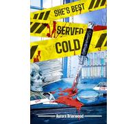 She’s Best Served Cold: 1