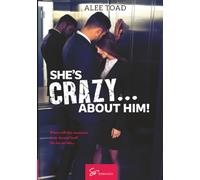 She’s Crazy… About Him!: A sensual, light chick-lit romance