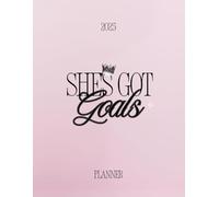 She’s Got Goals: Content Planner: A 12-Month Productivity and Strategy Journal with Weekly Reflections, Performance Tracking, and Goal-Setting Pages ... Consistency, and Achieve Long-Term Success