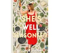 She’s Well Seasoned: Lessons from a well seasoned life