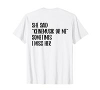 She Said Keinemusik or Me Sometimes I Miss Her, Ragazzi Maglietta