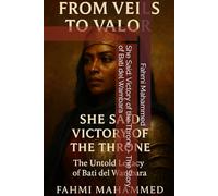 She Said: Victory of the Throne - The Story of Bati del Wambara