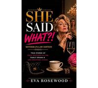 She Said What?!: Mother-In-Law Edition