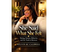 She Said What She Felt: Dating, Fantasy, Behavior, and the Truth in Between