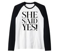 She Said Yes Fidanzamento Proposta Day Bride Maglia con Maniche Raglan