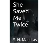 She Saved Me Twice