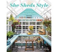 She Sheds Style: Make Your Space Your Own