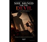 She Signed for the Devil: One signature. One wedding ring. One devil who never lets go.