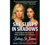 She Sleeps in Shadows - Grief Opens the Door & What Follows Isn't Human: 1