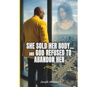 SHE SOLD HER BODY… AND GOD REFUSED TO ABANDON HER