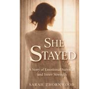 She Stayed: A Story of Quiet Survival