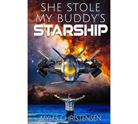 She Stole My Buddy's Starship
