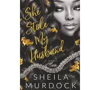 She Stole My Husband: African American Urban Fiction Billionaire Dark Romance