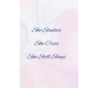 She Studies, She Cries, She Still Slays: A Lined Notebook for Students Who Handle It All (Barely)