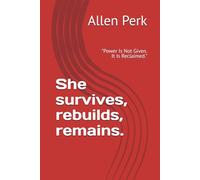 She survives, rebuilds, remains.: "Power Is Not Given. It Is Reclaimed."