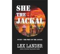 She The Jackal: Putin - The Prey of the Jackal