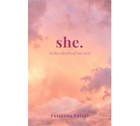 she.: to the rebirth of her soul