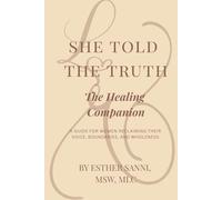 SHE TOLD THE TRUTH: The Healing Companion