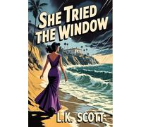 She Tried the Window