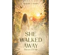 She Walked Away: Pieces Of Me