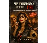 She Walked Back Into The Fire