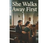 She Walks Away First: Inspirational Romantic Suspense