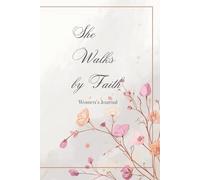 She Walks By Faith: Women's Journal