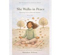 She Walks in Peace: A Scripture & Affirmation Coloring Book