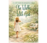 She Walks With God: 6-week study devotional for women