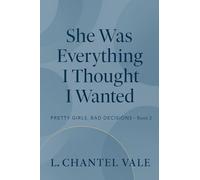 She Was Everything I Thought I Wanted: 3