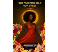 She Was God In A Sun Dress: "A Testament to the God Within Every Black Woman"
