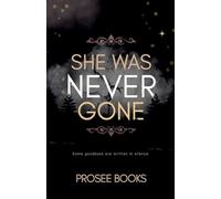 She Was Never Gone
