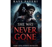 She Was Never Gone: A Horror Thriller Novel